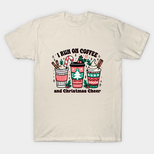 I Run On Coffee And Christmas Cheer T-Shirt by Nessanya